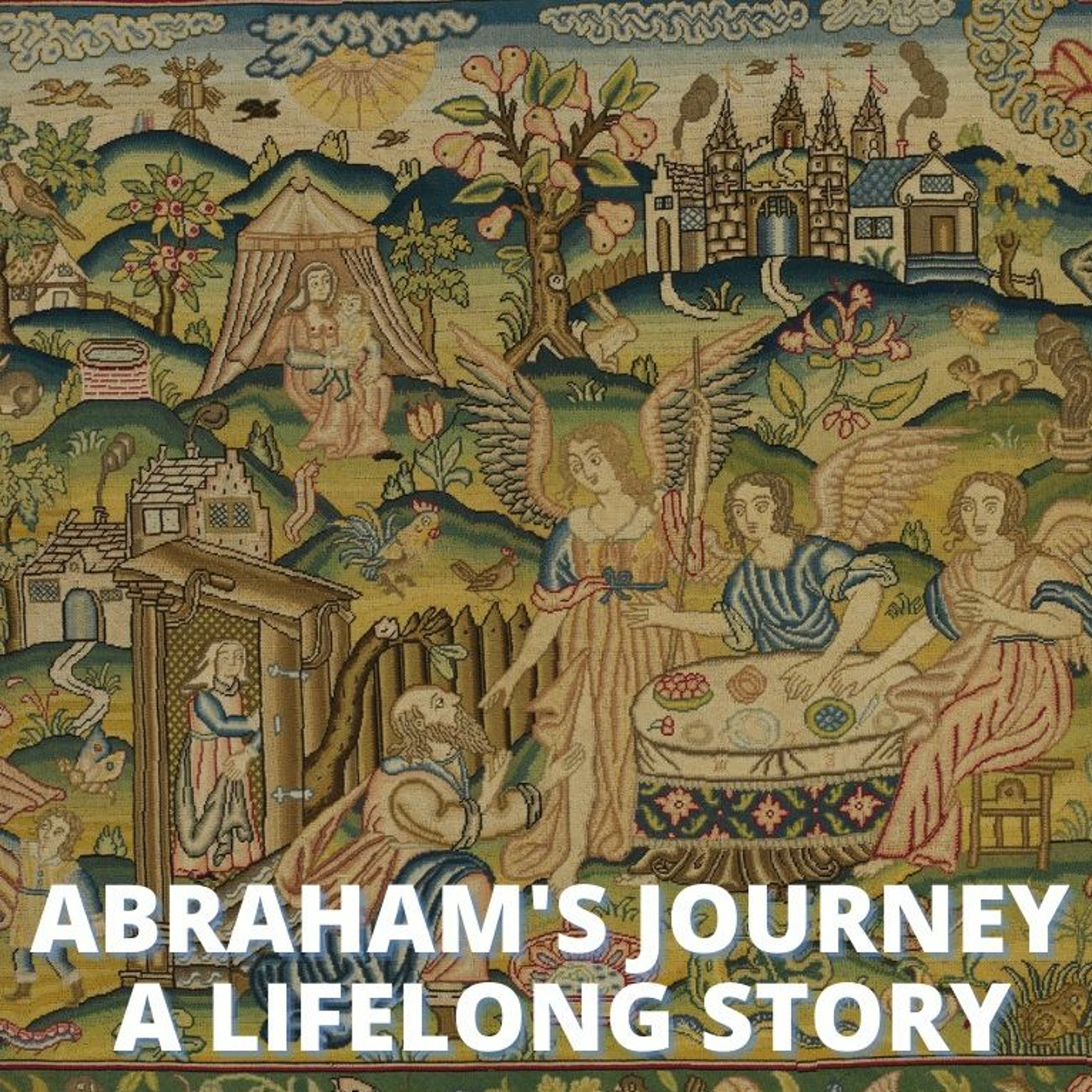 LECH LECHA - ABRAHAM’S JOURNEY, A LIFELONG STORY episode artwork