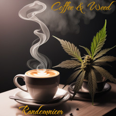 Coffee & Weed
