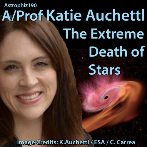 Prof Katie Auchettl - The Extreme Death of Stars
