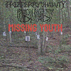 FPS X SOWHATIMDEAD - MISSING YOUTH (FPS)