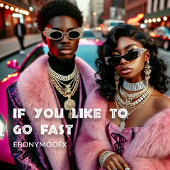 If you like to go fast