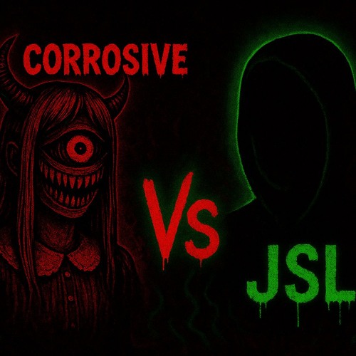 CORROSIVE Vs JSL?!