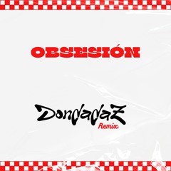OBSESION - DONDADAZ LATIN HOUSE REMIX