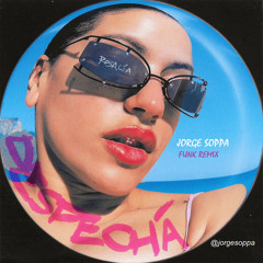 Despechá - Rosalía ( Jorge Soppa Funk Remix)