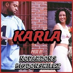 Karla Prod by @BVNK and BigDonSkillz