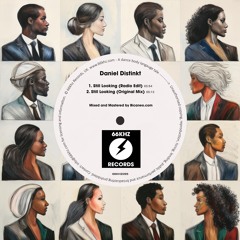 DANIEL DISTINKT - STILL LOOKING (Radio Edit)