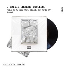 Polvo De Tu Vida (Tony Clavel Zen World DTF Remix)