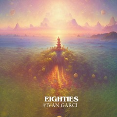 Eighties (Original Mix)
