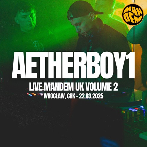 Aetherboy1 - Live @Mandem UK Volume 2