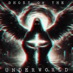Ghost Of The Underworld