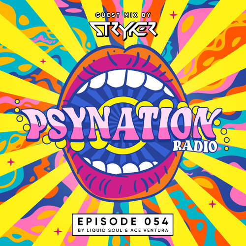 Psy-Nation Radio #054 - incl. Stryker Mix [Ace Ventura & Liquid Soul]