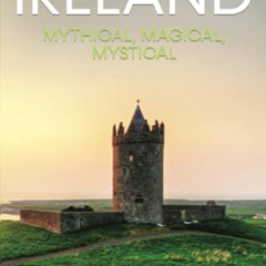 [READ] EPUB 📰 Ireland: Mythical, Magical, Mystical: A Guide to Hidden Ireland (The H