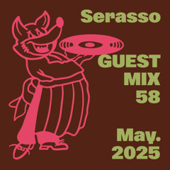 GUEST MIX VOL.58 by Serasso