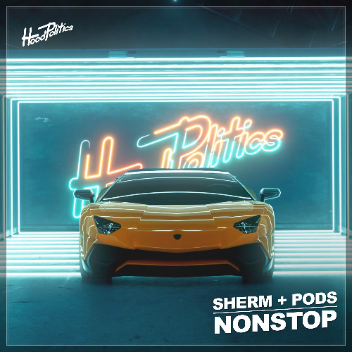 Sherm + Pods - Nonstop [HP284]