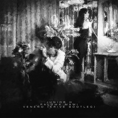 Junior H, Paloma Mami - VENENO (Krive Bootleg) [Free download]