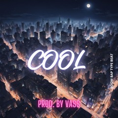 (BOOM BAP TYPE BEAT) COOL // (Prod. by VASS)