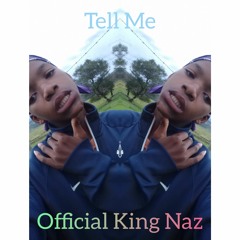 TELL_ME___King_Naz_.m4a