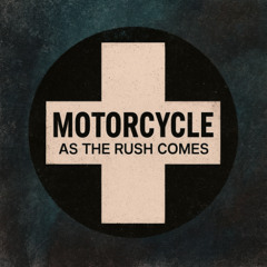 Motorcycle - As The Rush Comes ( De Kunstenaar Emotional Re-Touch)
