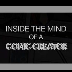 Inside the Mind of a Comic Creator • DOCUMENTARY