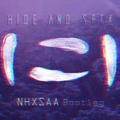 Hide And Seek - SLUMBERJACK (Nhxsaa Bootleg)