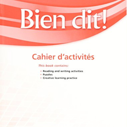 FREE EBOOK 📙 Bien Dit!: Cahier d'Activités Student Edition Levels 1a/1b/1 (French Ed