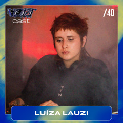 LUIZA LAUZI - VOLTCAST [40] - Temp. 2