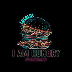 I am Hungry