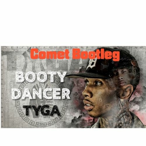 Booty Dancer (Comet Bootleg)