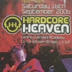 Hardcore heaven - Carling academy Liverpool 2006