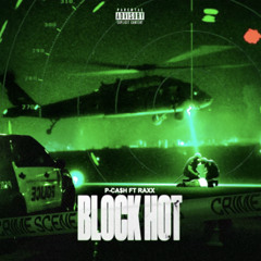 PCash - Block Hot Feat Raxx Prod By AkThisIsSway