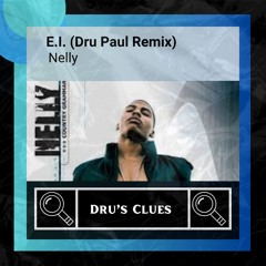 Nelly _ E.I. - Dru Paul Remix