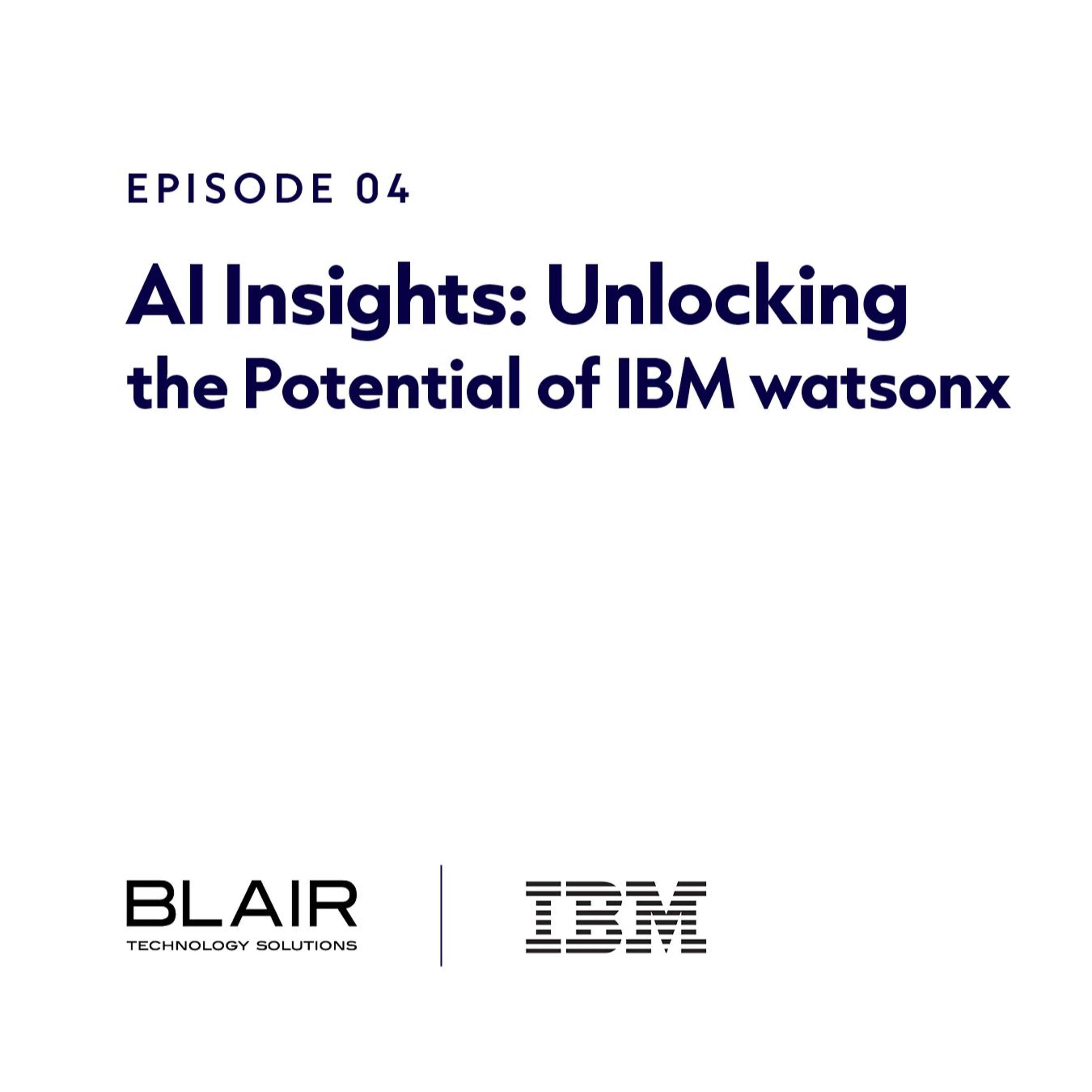 AI Insights: Unlocking the Potential of IBM watsonx