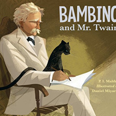 [VIEW] KINDLE 📁 Bambino and Mr. Twain by  P.I. Maltbie &  Daniel Miyares [EPUB KINDL