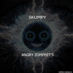 Skumpy - Angry Zompeet's (Original Mix)