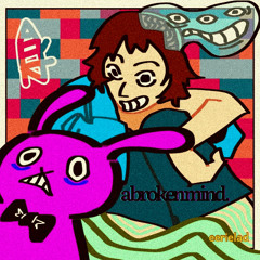 abrokenmind.//EP01