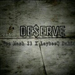 Deserve (Prod. Trym)