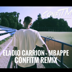 Eladio Carrion - Mbappe (ConfiTM Remix)