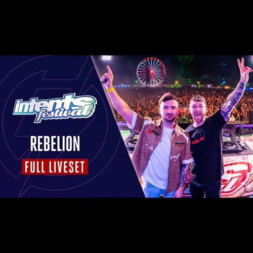 Rebelion - Full Liveset - Intents Festival 2024