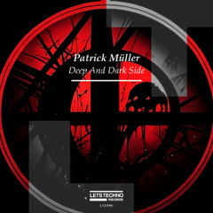 Patrick Müller - Deep And Dark Side (Original Mix)