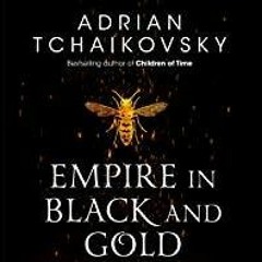 ~(Download) Empire in Black and Gold: Shadows of the Apt, Book 1