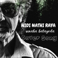 Senaka Batagoda - Nidinathi Raya  (Cover By Secher)