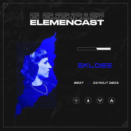 ELEMENCAST#27 - EKLOSE