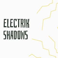 ElectrikShadows