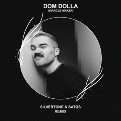 Dom Dolla - Miracle Maker (Silvertone x SATØS Remix) [FREE DOWNLOAD] Supported by LOUD LUXURY!