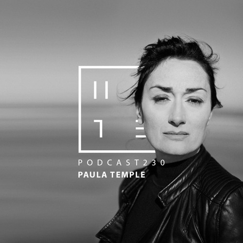Paula Temple - HATE Podcast 230