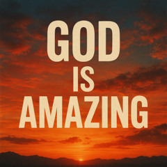 God is amazing