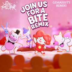 Join Us For A Bite TLT Remix! (Gemassist's REMIX!)