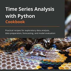 ❤️ Read Time Series Analysis with Python Cookbook: Practical recipes for exploratory data analys
