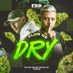 Flor de Dry (feat. mc eryck hk)