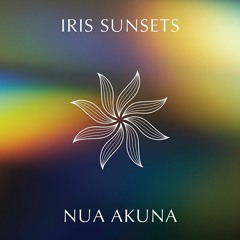 Iris Sunsets By Dj Nua Akuna 2.0